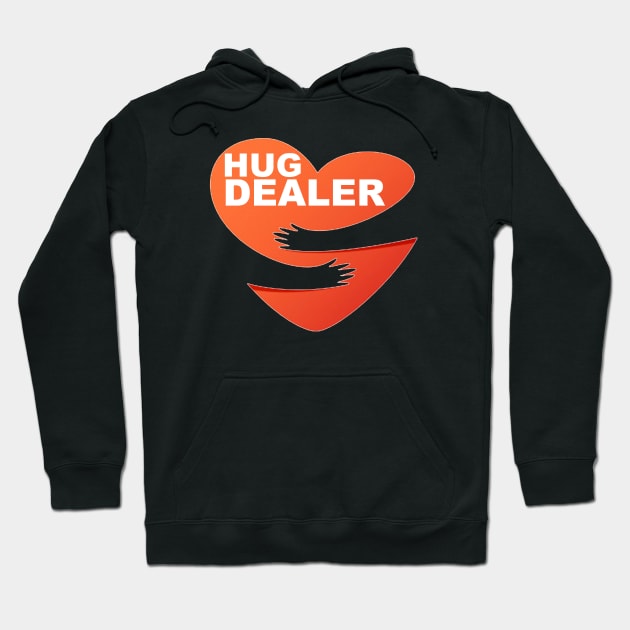 Best Hug Dealer Hoodie by FoolDesign